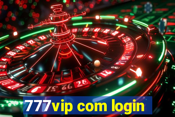 777vip com login